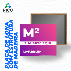 PLACA DE LONA COM ESTRUTURA DE MADEIRA M²      