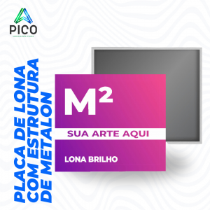 PLACA DE LONA COM ESTRUTURA DE METALON GALVANIZADO M²      